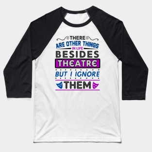 Theatre Humor Gift Baseball T-Shirt